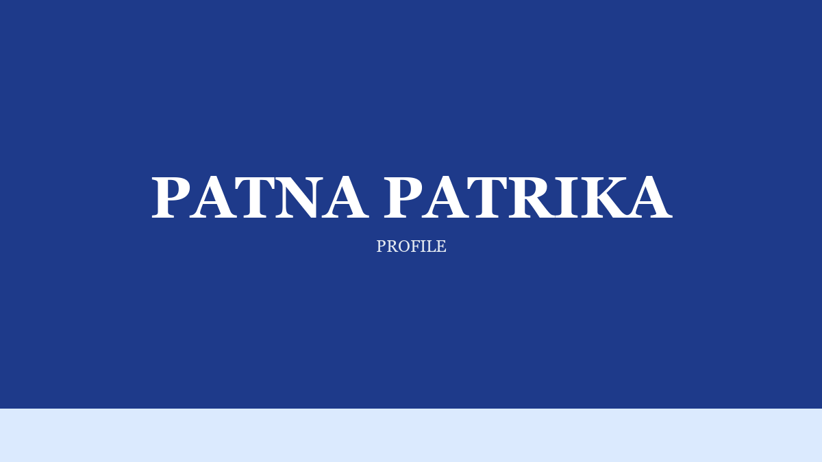 Patna Patrika on Architecture, Governance, and Execution
