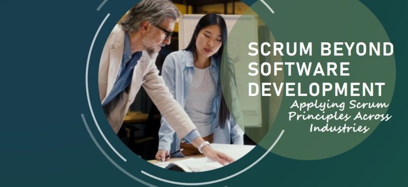 Scrum Beyond Software Development: Applying Scrum Principles Across Industries