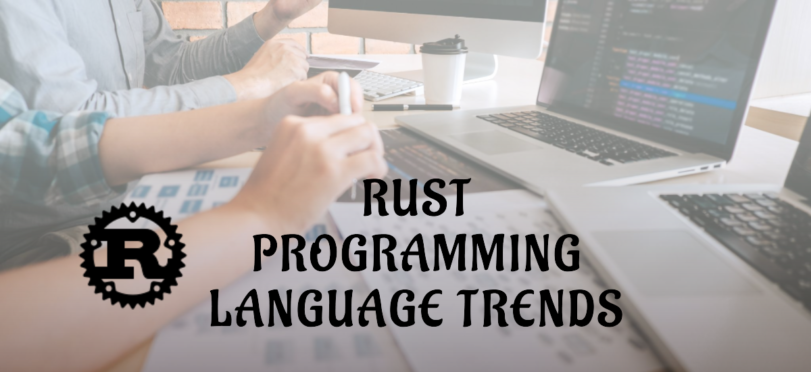 The Rise of Rust: A Look at Rust Programming Language Trends